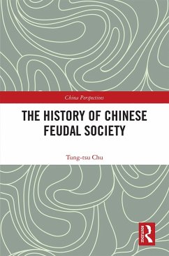 The History of Chinese Feudal Society (eBook, PDF) - Chu, Tung-Tsu
