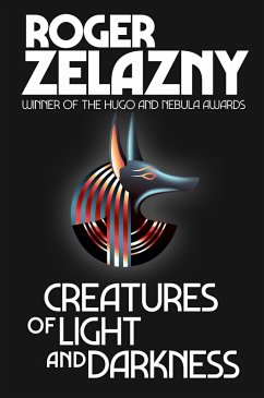 Creatures of Light and Darkness (eBook, ePUB) - Zelazny, Roger