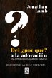 Del ¿por qué? a la adoración (eBook,... - Bild 1