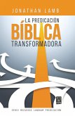 La predicación bíblica transformadora (eBook, ePUB)