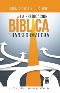 La predicación bíblica transformadora (eBook, ePUB) - Lamb, Jonathan