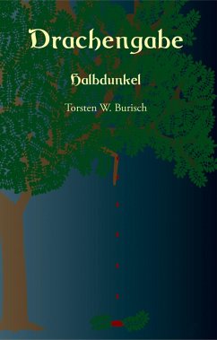 Drachengabe - Halbdunkel (eBook, ePUB) - Burisch, Torsten W.