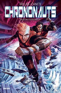 Chrononauts - Die Zeitreisenden - Zukunftsschock (eBook, PDF) - Millar, Mark