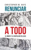 Renunciar a todo (eBook, ePUB)