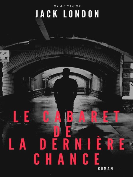 Le Cabaret de la Dernière Chance (eBook, ePUB)