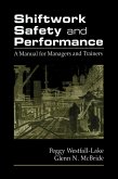 Shiftwork Safety and Performance (eBook, PDF) Shiftwork Safety and Performance (eBook, PDF)