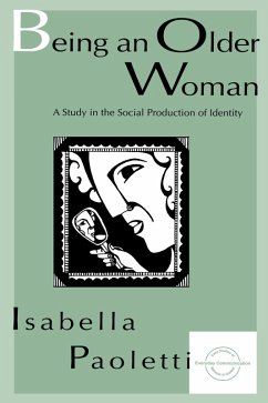 Being An Older Woman (eBook, PDF) - Paoletti, Isabella