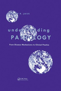 Understanding Pathology: From Disease Mechanism to Clinical Practice (eBook, PDF) - Jass, Jeremy