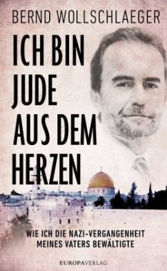 Ich bin Jude aus dem Herzen (Mängelexemplar) - Wollschlaeger, Bernd