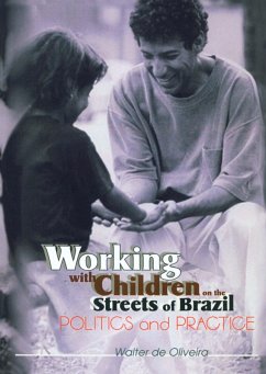 Working with Children on the Streets of Brazil (eBook, PDF) - Oliveira, Walter De