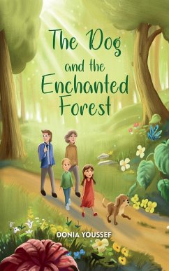 The Dog and the Enchanted Forest (eBook, ePUB) - Youssef, Donia