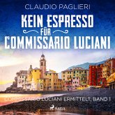 Kein Espresso für Commissario Luciani (Commissario Luciani ermittelt, Band 1) (MP3-Download)