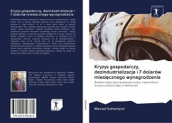 Cover Kryzys gospodarczy, dezindustrializacja i 7 dolarów miesi¿cznego wynagrodzenia