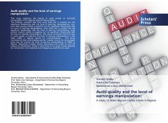 Audit quality and the level of earnings manipulation: - Ishaku, Ahmed;Dandago, Kabiru Isa;Liman Muhammad, Muhammad