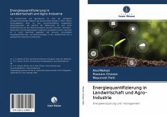 Energiequantifizierung in Landwirtschaft und Agro-Industrie - Mohod, Atul;Chavan, Poonam;Patil, Mayuresh