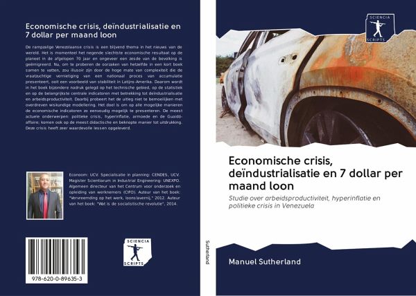 Economische crisis, deïndustrialisatie en 7 dollar per maand loon