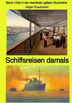 Band 123e in der maritimen gelben Buchreihe - Band 123e in der maritimen gelben Buchreihe bei Jürgen Ruszkowski - Ruszkowski, Jürgen