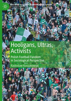 Hooligans, Ultras, Activists - Kossakowski, Radoslaw
