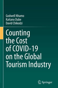 Counting the Cost of COVID-19 on the Global Tourism Industry - Nhamo, Godwell;Dube, Kaitano;Chikodzi, David