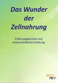 Das Wunder der Zellnahrung - Dr. Bertholdt, Günter
