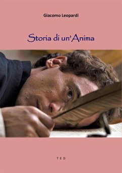 Storia di un'Anima (eBook, ePUB) - Leopardi, Giacomo