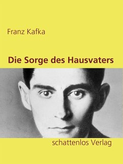 Die Sorge des Hausvaters (eBook, ePUB) - Kafka, Franz