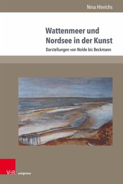 Wattenmeer und Nordsee in der Kunst (eBook, PDF) - Hinrichs, Nina