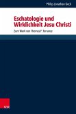 Eschatologie und Wirklichkeit Jesu Christi (eBook, PDF)