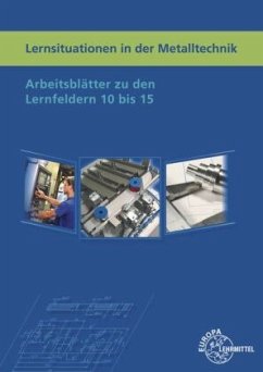 Cover Lernsituationen in der Metalltechnik Lernfelder 10 bis 15
