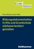 Bildungsdokumentation in Kita und Grundschule stärkenorientiert gestalten (eBook, PDF)