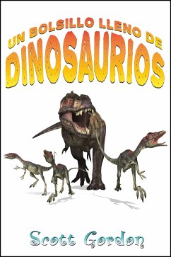 Un Bolsillo Lleno de Dinosaurios (eBook, ePUB) - Gordon, Scott