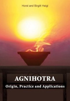 Agnihotra - Heigl, Horst und Birgitt