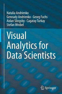 Visual Analytics for Data Scientists - Andrienko, Natalia;Andrienko, Gennady;Fuchs, Georg