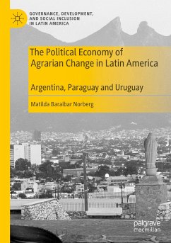 The Political Economy of Agrarian Change in Latin America - Baraibar Norberg, Matilda