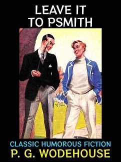 Leave it to Psmith (eBook, PDF) - G. Wodehouse, P.