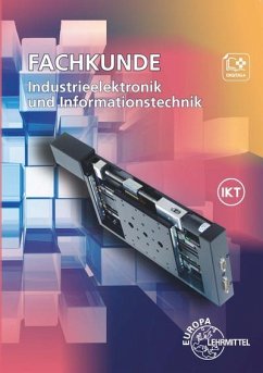 Fachkunde Industrieelektronik und Informationstechnik - Buchholz, Günther;Gomber, Oliver;Grimm, Bernhard