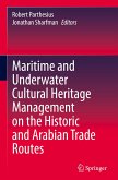 Maritime and Underwater Cultural Heritage Management on the Historic and Arabian Trade Routes
