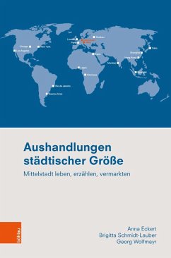 Aushandlungen städtischer Größe (eBook, PDF) - Eckert, Anna; Wolfmayr, Georg; Schmidt-Lauber, Brigitta