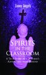 Spirits In The Classroom - A True Story... - Bild 1