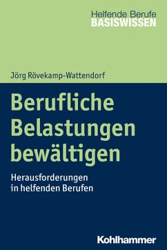 Berufliche Belastungen bewältigen (eBook, ePUB) - Rövekamp-Wattendorf, Jörg
