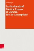 Institutionalized Routine Prayers at Qumran: Fact or Assumption? (eBook, PDF)