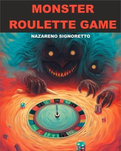 Monster Roulette Game (eBook, ePUB) - Signoretto, Nazareno