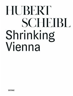 Shrinking Vienna - Scheibl, Hubert
