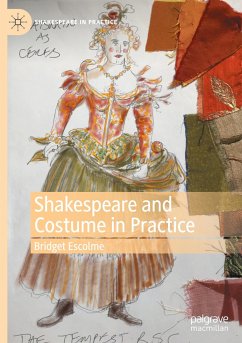 Shakespeare and Costume in Practice - Escolme, Bridget