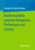 Medienhandeln zwischen Kompetenz, Performanz und Literacy (eBook, PDF)