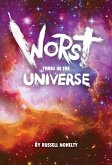 Worst Thing in the Universe (eBook, ePUB) Worst Thing in the Universe (eBook, ePUB)