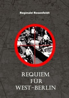 Requiem für West-Berlin - Rosenfeldt, Reginald