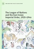 The League of Nations and the East Asian Imperial Order, 1920–1946 (eBook, PDF)