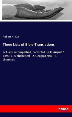 Three Lists of Bible-Translations - Cust, Robert N.