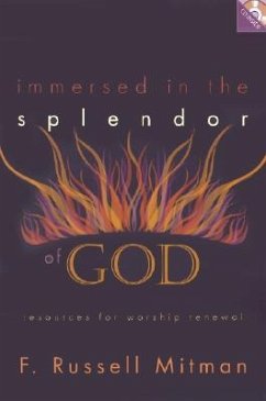 Immersed in the Splendor of God: Resources for Worship Renewal [With CD-ROM] - Mitman, F. Russell
